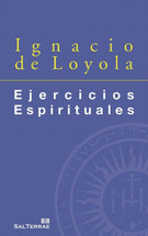 IGNACIO DE LOYOLA. EJERCICIOS ESPIRITUALES