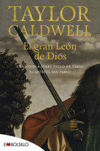 TAYLOR CALDWELL. EL GRAN LEON DE DIOS. una novela de Paulo de Tarso