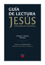 GUIA DE LECTURA JESUS APROXIMACION HISTORICA