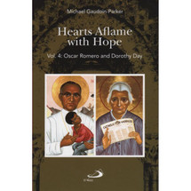 HEARTS AFLAME WITH HOPE. Vol.4: Oscar Romero and Dorothy Day