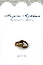 MAGNUM MYSTERIUM. The Sacrament of Matrimony
