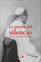 LA GUERRA DEL SILENCIO. Pio XII, el nazismo y los judios