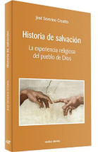 HISTORIA DE SALVACION. La experiencia religiosa del pueblo de Dios.