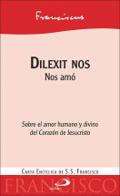 DILEXIT NOS. NOS AMO. Sobre el amor humano y divino del Corazon de Jesucristo.