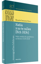 HABLA Y NO TE CALLES (Hch 18,9c). Monografias biblicas