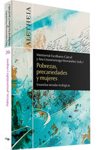 POBREZAS, PRECARIEDADES Y MUJERES. Ensanchar miradas teologicas
