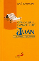 COMO LEER EL EVANGELIO DE JUAN