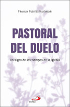 PASTORAL DEL DUELO. Un signo de los tiempos en la Iglesia