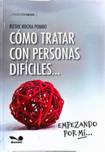 COMO TRATAR CON PERSONAS DIFICILES... EMPEZANDO POR MI...