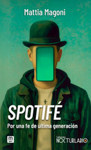 SPOTIFE. Por una fe de ultima generacion.