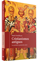 CRISTIANISMOS ANTIGUOS. Los primeros quinientos años.