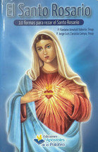 EL SANTO ROSARIO. 10 formas para rezar el Santo Rosario.