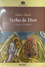 VERBO DE DIOS. Cristo y la Biblia. Xabier Pikaza