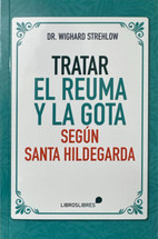 TRATAR EL REUMA Y LA GOTA SEGUN SANTA HILDEGARDA