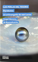 LAS PERLAS DEL TESORO. Parabolas en el Evangelio de san Lucas