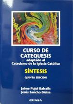 CURSO DE CATEQUESIS Adaptado al Catecismo de la Iglesia Catolica. SINTESIS