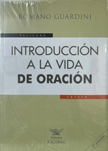 INTRODUCCION A LA VIDA DE ORACION. Romano Guardini.