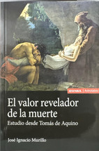 EL VALOR REVELADOR DE LA MUERTE. Estudio desde Tomas de Aquino