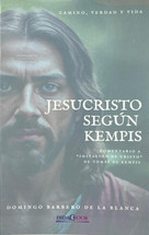 JESUCRISTO SEGUN KEMPIS. Comentario a "Imitacion de Cristo" de Tomas de Kempis