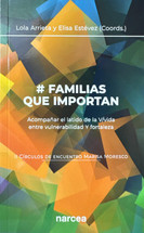 # FAMILIAS QUE IMPORTAN. Acompañar el latido de la vida entre vulnerabilidad y fortaleza
