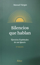 SILENCIOS QUE HABLAN. Ejercicios Espirituales de san Ignacio.