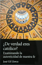DE VERDAD ERES CATOLICO? EXAMINANDO LA AUTENTICIDAD DE NUESTRA FE.