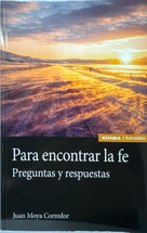 PARA ENCONTRAR LA FE. Preguntas y respuestas.