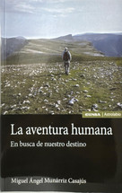 LA AVENTURA HUMANA. En busca de nuestro destino.