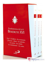 FUNDAMENTOS DE LA FE. BENEDICTO XVI. La fe - la iglesia - los sacramentos - jesucristo - Maria - Los apostoles - la oracion - las virtudes - los mandamientos - los santos.