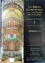 LA BIBLIA COMENTADA POR LOS PADRES DE LA IGLESIA. Antiguo testamento 1. Genesis 1-11