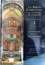LA BIBLIA COMENTADA POR LOS PADRES DE LA IGLESIA. Nuevo Testamento 2. Evangelio segun san Marcos.