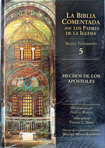 LA BIBLIA COMENTADA POR LOS PADRES DE LA IGLESIA. Nuevo Testamento 5. Hechos de los apostoles.