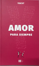 YOUCAT. AMOR PARA SIEMPRE