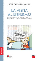 LA VISITA AL ENFERMO. Buenas y malas practicas.
