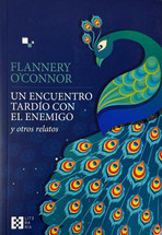 UN ENCUENTRO TARDIO CON EL ENEMIGO Y OTROS RELATOS.