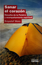 SANAR EL CORAZON. Escucha de la Palabra y acompañamiento espiritual.