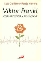 VIKTOR FRANKL COMUNICACION Y RESISTENCIA