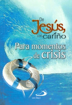 DE JESÚS CON CARIÑO PARA MOMENTOS DE CRISIS