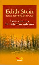 LOS CAMINOS DEL SILENCIO INTERIOR - Edith Stein
