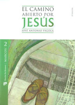 EL CAMINO ABIERTO POR JESÚS - Marcos (José Antonio Pagola)