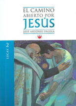 EL CAMINO ABIERTO POR JESÚS - Lucas (José Antonio Pagola)