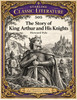 Classic Literature 505 - The Story of King Arthur and His Knights