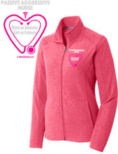 Pink Passive Aggressive Nurse   Fleece Jacket, full zip with embroidered slogan