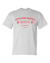 Ash T-shirt, Happy/Merry Whatever