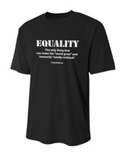 "Equality, The only thing..." imprinted in white on a black, preshrunk cotton T-shirt
