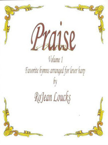 Praise Volume 1 by Rojean Loucks