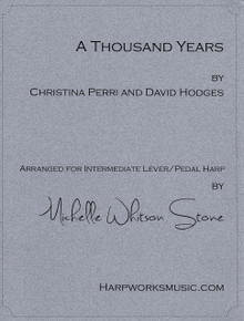 A Thousand Years for Intermediate lever or pedal harp by Christina Perri / Michelle Whitson Stone