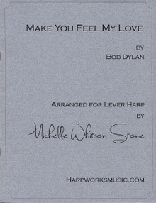Make you Feel My Love (Intermediate) by Bob Dylan / Michelle Whitson Stone