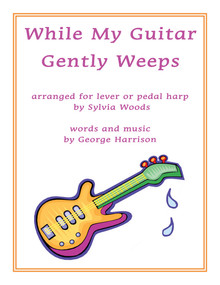 While My Guitar Gently Weeps Arr. by Sylvia Woods