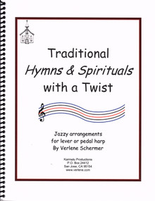 Traditional Hymns and Spirituals with a Twist by Verlene Schermer